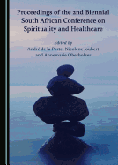Proceedings of the 2nd Biennial South African Conference on Spirituality and Healthcare