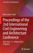 Proceedings of the 2nd International Civil Engineering and Architecture Conference: CEAC 2022, 11-14 March 2022, Singapore