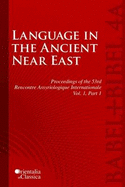 Proceedings of the 53th Rencontre Assyriologique Internationale: Vol. 1: Language in the Ancient Near East (2 Parts)