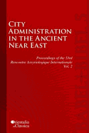 Proceedings of the 53th Rencontre Assyriologique Internationale: Vol. 2: City Administration in the Ancient Near East