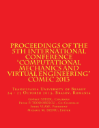 Proceedings of the 5th International Conference "Computational Mechanics and Virtual Engineering" COMEC 2013: Transilvania University of Brasov, 24 - 25 October 2013