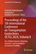 Proceedings of the 5th International Conference on Transportation Geotechnics (ICTG) 2024, Volume 4: Applied Ground Improvement Methods