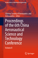 Proceedings of the 6th China Aeronautical Science and Technology Conference: Volume II