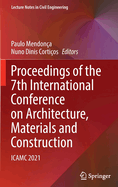 Proceedings of the 7th International Conference on Architecture, Materials and Construction: ICAMC 2021