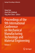 Proceedings of the 9th International Conference on Mechanical Manufacturing Technology and Material Engineering: Volume 1