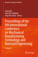Proceedings of the 9th International Conference on Mechanical Manufacturing Technology and Material Engineering: Volume 3