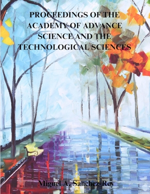 Proceedings of The Academy of Advance Science and the Technological Sciences - Sanchez-Rey, Miguel a