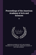 Proceedings of the American Academy of Arts and Sciences: 56