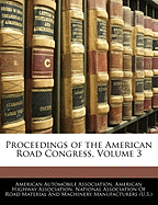 Proceedings of the American Road Congress, Volume 3