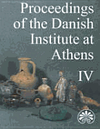 Proceedings of the Danish Institute at Athens 4