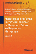 Proceedings of the Fifteenth International Conference on Management Science and Engineering Management: Volume 1