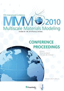 Proceedings of the Fifth International Conference Multiscale Materials Modeling MMM2010.: October 4-8, 2010, Freiburg, Germany.