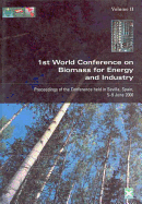 Proceedings of the First World Conference on Biomass for Energy and Industry: Proceedings of the Conference Held in Sevilla, Spain, 5-9 June 2000