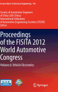 Proceedings of the Fisita 2012 World Automotive Congress: Volume 6: Vehicle Electronics