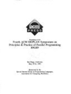 Proceedings of the Fourth ACM Sigplan Symposium on Principles & Practice of Parallel Programming, Ppopp: San Diego, California, May 19-22, 1993 - ACM Special Interest Group on Programming Languages