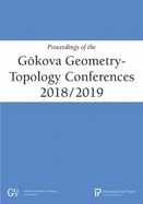 Proceedings of the Gkova Geometry-Topology Conferences, 2018/2019