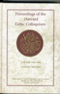 Proceedings of the Harvard Celtic Colloquium, 24/25: 2004 and 2005 - Jones, Samuel (Editor), and Jones, Aled Llion (Editor), and Knight, Jennifer Dukes (Editor)