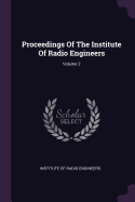 Proceedings of the Institute of Radio Engineers; Volume 2