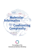 Proceedings of the International Beilstein Workshop. Molecular Informatics: Confronting Complexity