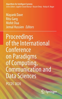 Proceedings of the International Conference on Paradigms of Computing, Communication and Data Sciences: Pccds 2020 - Dave, Mayank (Editor), and Garg, Ritu (Editor), and Dua, Mohit (Editor)