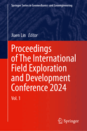 Proceedings of the International Field Exploration and Development Conference 2021