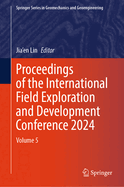 Proceedings of the International Field Exploration and Development Conference 2024: Volume 5