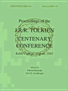 Proceedings of the J.R.R. Tolkien Centenary Conference, 1992: Proceedings of the Conference Held at Keble College, Oxford, England, 17th-24th August 1992 to Celebrate the Centenary of the Birth of Professor J.R.R. Tolkien, Incorporating the 23rd... - Reynolds, Patricia, PhD