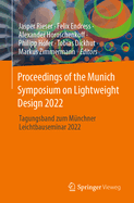 Proceedings of the Munich Symposium on Lightweight Design 2022: Tagungsband zum Mnchner Leichtbauseminar 2022