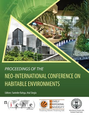 Proceedings of the Neo-International Conference on Habitable Environments - Singla, Atul (Editor), and Bahga, Surinder