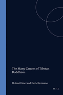 Proceedings of the Ninth Seminar of the IATS, 2000. Volume 10: The Many Canons of Tibetan Buddhism