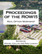 Proceedings of the ROW15: Real Option Workshop