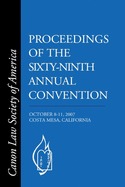 Proceedings of the Sixty-Ninth Annual Convention: Costa Mesa, California October 8-11, 2007