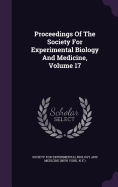 Proceedings Of The Society For Experimental Biology And Medicine, Volume 17