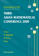 Proceedings of the Third Asian Mathematical Conference 2000 - Yang, Lo (Editor), and Sunada, Toshikazu (Editor), and Sy, Polly Wee (Editor)
