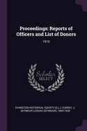 Proceedings: Reports of Officers and List of Donors: 1910