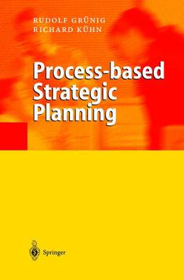 Process-Based Strategic Planning - Kuhn, Richard, and Grunig, Rudolf