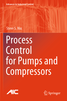 Process Control for Pumps and Compressors - Niu, Steve S.