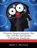 Process Improvements for the Ah-64 Tail Rotor Vibration Analysis