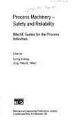 Process Machinery: Safety and Reliability - Wong, William (Editor)