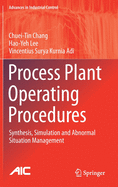 Process Plant Operating Procedures: Synthesis, Simulation and Abnormal Situation Management