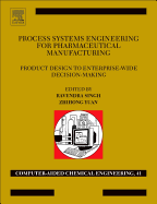 Process Systems Engineering for Pharmaceutical Manufacturing