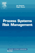 Process Systems Risk Management: Volume 6