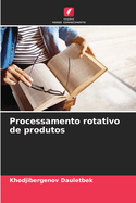 Processamento rotativo de produtos