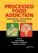 Processed Food Addiction: Foundations, Assessment, and Recovery