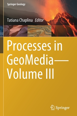 Processes in GeoMedia-Volume III - Chaplina, Tatiana (Editor)