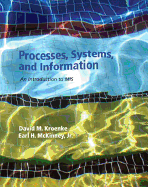 Processes, Systems, and Information: An Introduction to MIS Plus MyMISLab with Pearson Etext -- Access Card Package