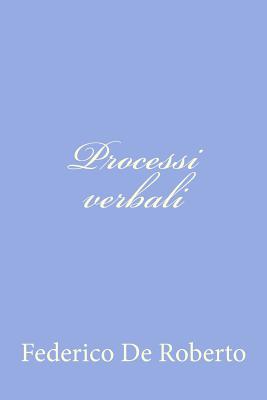 Processi verbali - De Roberto, Federico