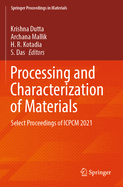 Processing and Characterization of Materials: Select Proceedings of ICPCM 2021