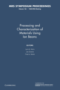 Processing and Characterization of Materials Using Ion Beams: Volume 128