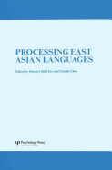 Processing East Asian Languages: A Special Issue of Language and Cognitive Processes